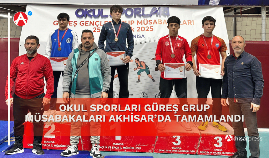 Okul Sporları Güreş Grup Müsabakaları Akhisar’da Tamamlandı