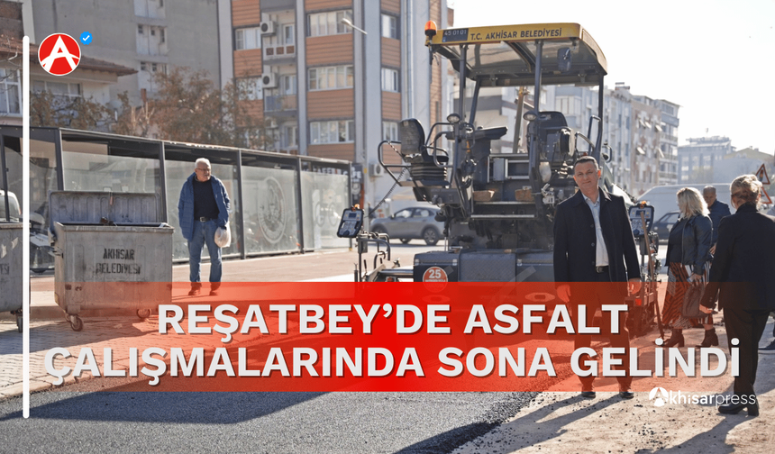 Reşatbey’de Asfalt Çalışmalarında Sona Gelindi