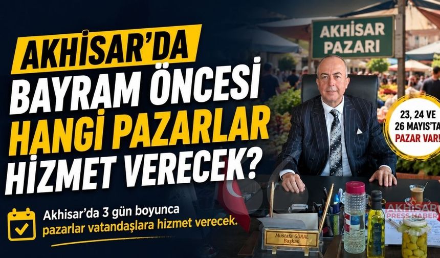 Akhisar’da Bayram Öncesi Pazarlar Hizmet Verecek