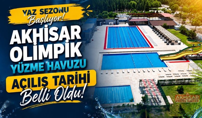 Akhisar Olimpik Yüzme Havuzu Sezona Kapılarını Açıyor