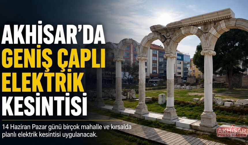 Akhisar’da Pazar Günü Geniş Çaplı Elektrik Kesintisi