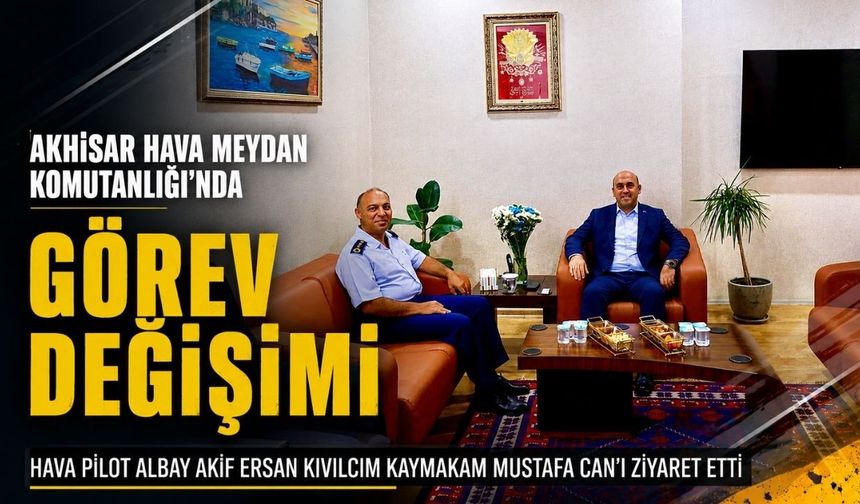 Akhisar Hava Meydan Komutanlığı’nda Görev Değişimi