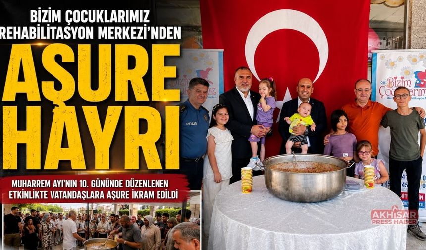 Bizim Çocuklarımız Rehabilitasyon Merkezi'nden aşure hayrı