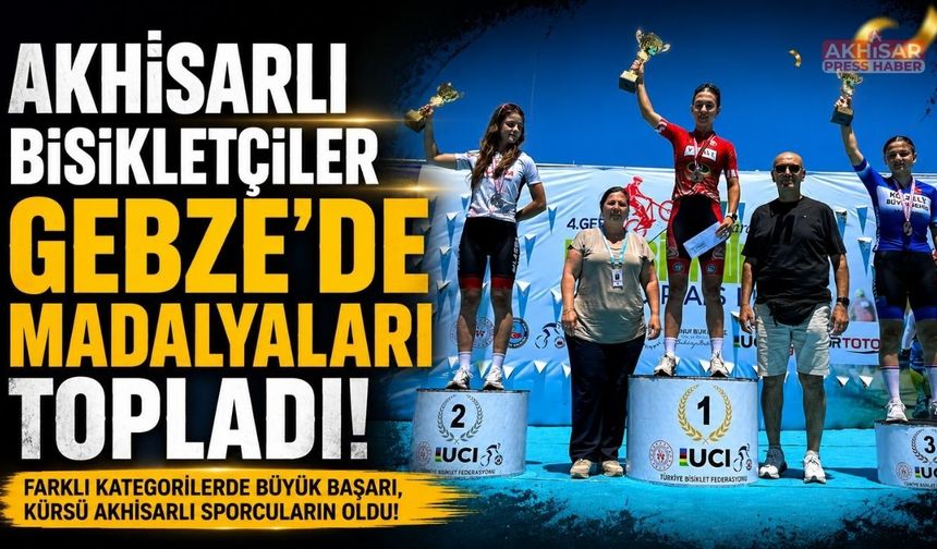 Akhisarlı bisikletçiler Gebze'de madalyaları topladı