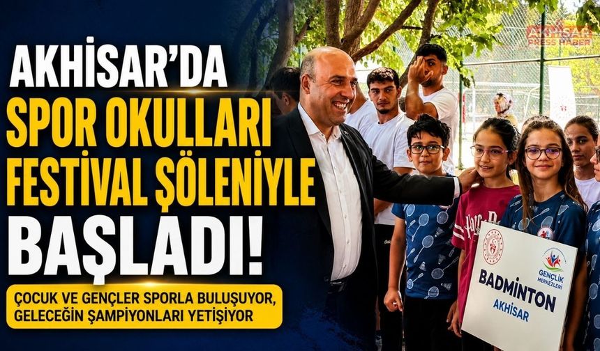 GSB Spor Okulları ve Engelsiz Spor Okulları Akhisar'da törenle açıldı