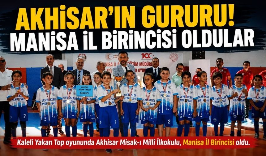 Akhisar’ın Gururu: Misak-ı Millî İlkokulu Manisa Şampiyonu