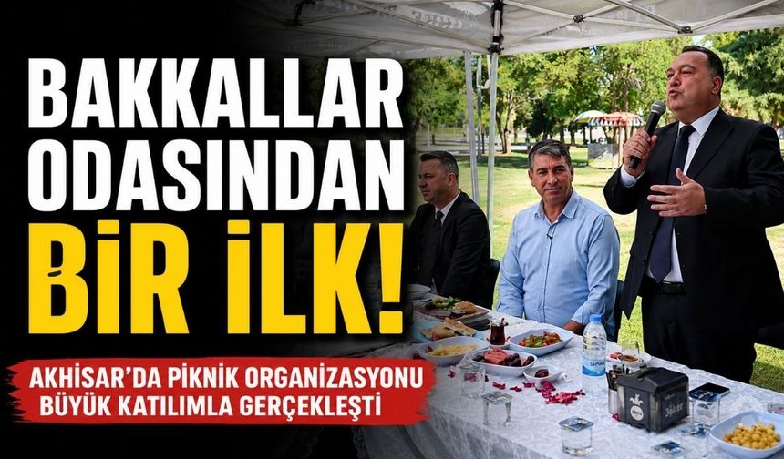 Akhisar Bakkallar Odası'ndan üyelerini buluşturan piknik organizasyonu