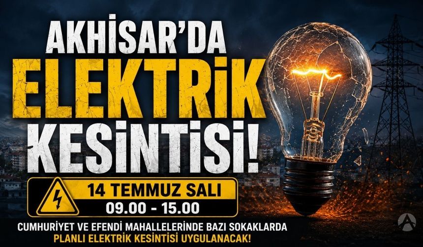 Akhisar'da Salı Günü Planlı Elektrik Kesintisi