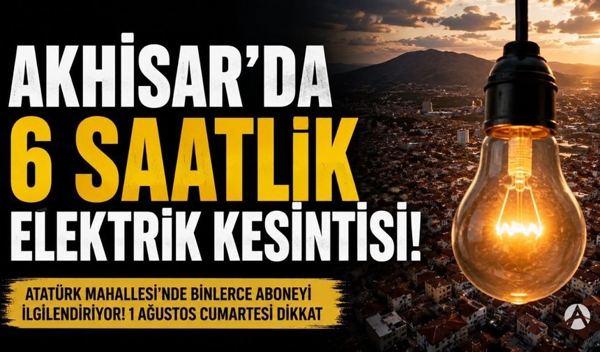 Akhisar'da Atatürk Mahallesi'nde yine 6 saatlik elektrik kesintisi