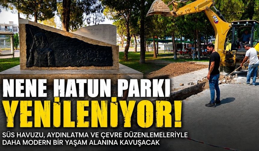 Akhisar’da Nene Hatun Parkı Yenileniyor