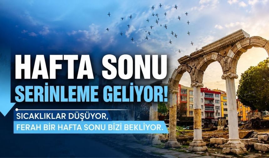 Akhisar’da Hafta Sonu Sıcaklıklar Düşecek