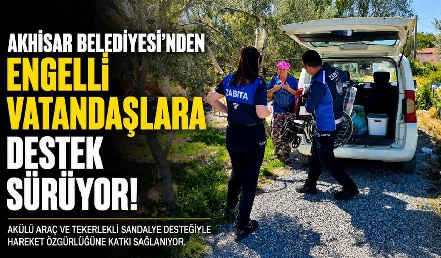 Akhisar Belediyesi’nden Engelli Vatandaşlara Akülü Araç ve Tekerlekli Sandalye Desteği