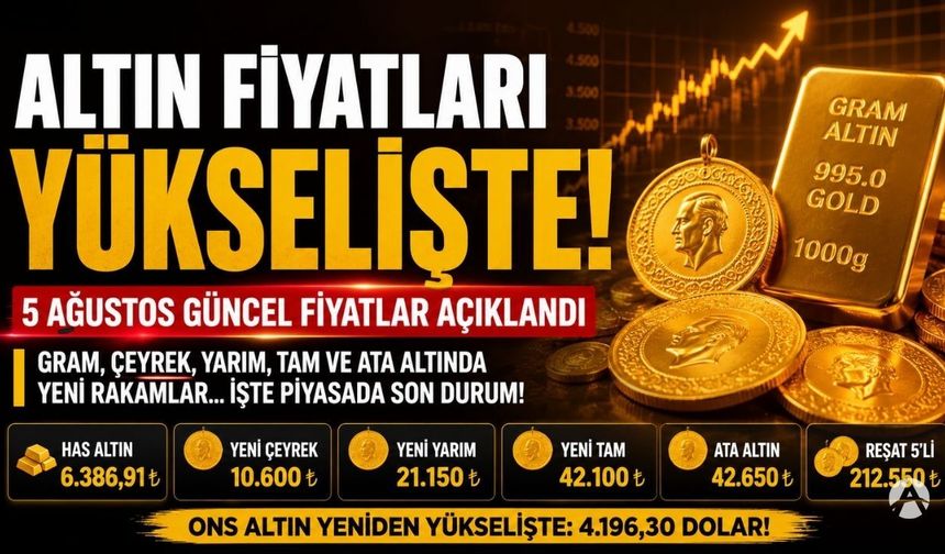 İşte 5 Ağustos Çarşamba güncel altın fiyatları