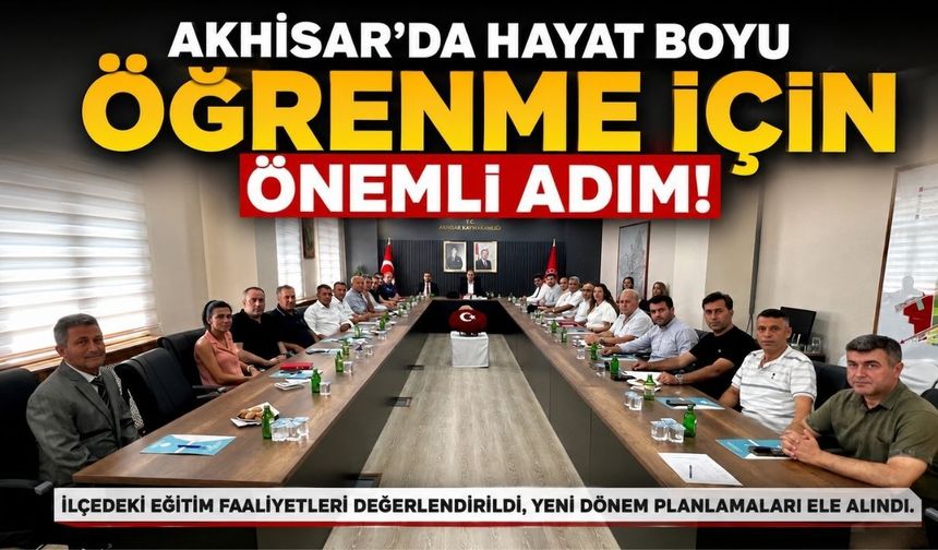 Akhisar’da Hayat Boyu Öğrenme Faaliyetleri Masaya Yatırıldı