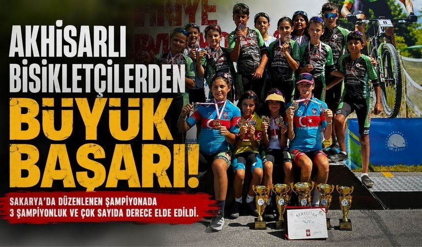 Akhisarlı Bisikletçilerden Sakarya’da 3 Şampiyonluk