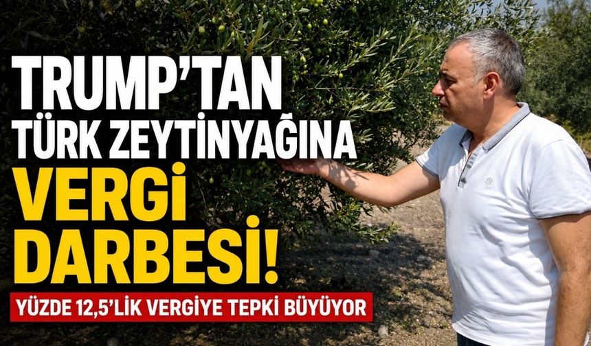 Bakırlıoğlu’ndan ABD’nin Zeytinyağı Vergisine Tepki: “Bedelini Türk Zeytincisi Ödememeli”