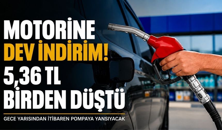 Motorine 5,36 TL’lik Büyük İndirim: Gece Yarısı Pompaya Yansıyacak