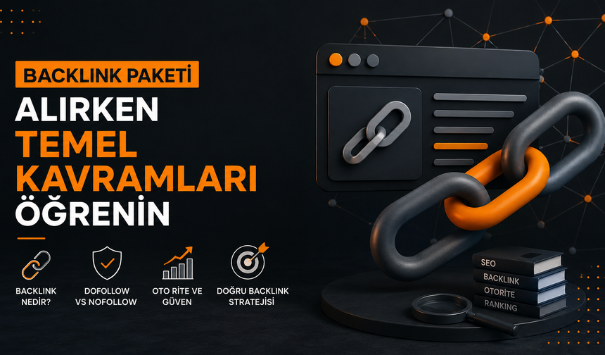 Backlink Paketi Alırken Temel Kavramları Öğrenin