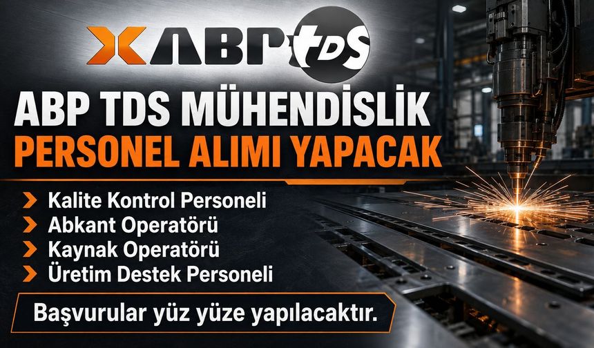 ABP TDS Mühendislik Personel Alımı Yapacak