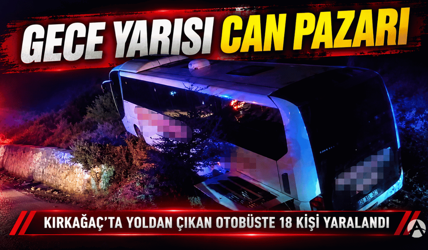 Gece Yarısı Can Pazarı: Yolcu Otobüsü Yoldan Çıktı, 18 Yaralı