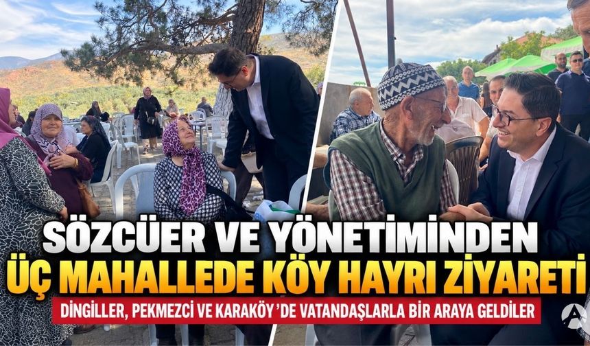 Sözcüer ve Yönetiminden Üç Mahallede Köy Hayrı Ziyareti
