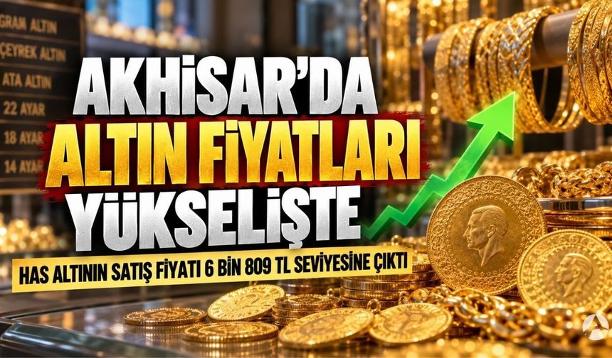Akhisar’da Altın Güne Yükselişle Başladı