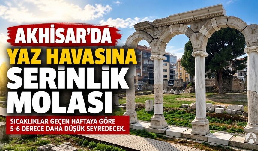 Akhisar’da Termometreler 5-6 Derece Geriledi: İşte 5 Günlük Tahmin