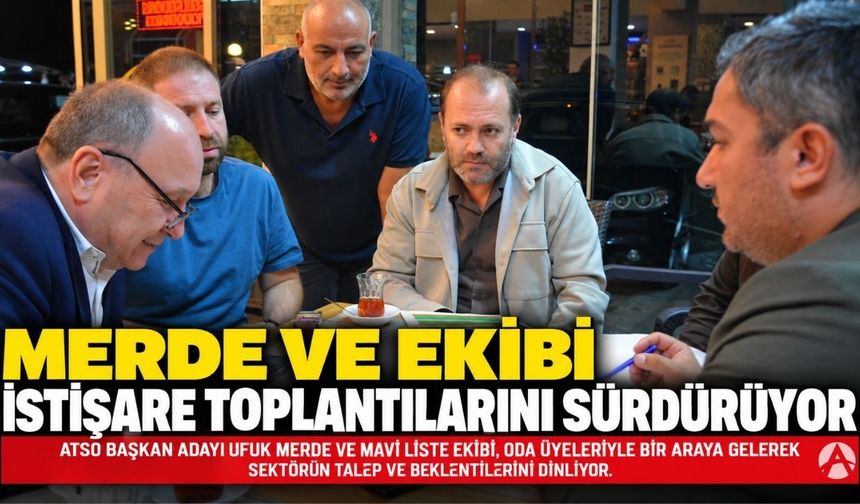 Merde ve Mavi Liste ekibi istişare toplantılarını sürdürüyor