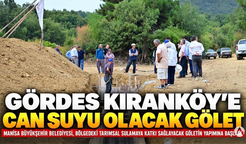 Gördes Kıranköy’e 28 bin metreküplük gölet