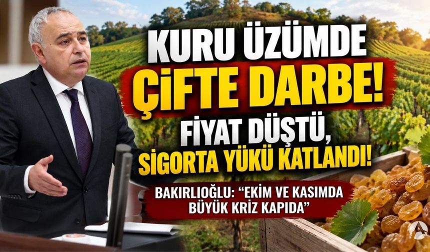 Üzüm Üreticisi Borç Kıskacında! Bakırlıoğlu’ndan Ekim-Kasım Uyarısı