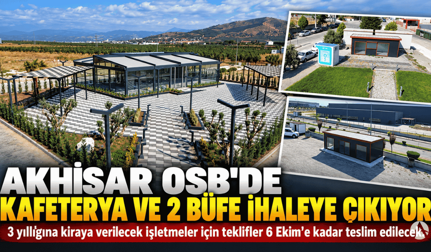 Akhisar OSB’de kafeterya ve 2 büfe ihaleyle kiraya verilecek