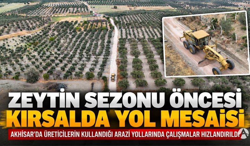 Zeytin Sezonu Öncesi Kırsalda Yol Mesaisi