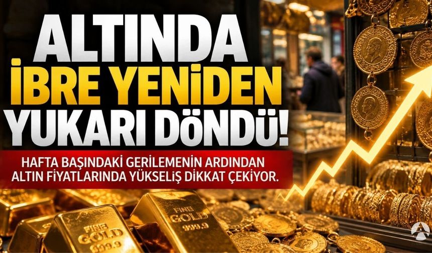 Altında İbre Yeniden Yukarı Döndü!