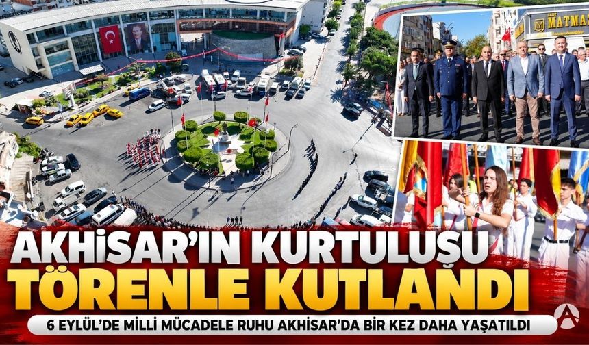 Akhisar’ın Düşman İşgalinden Kurtuluşunun 104. Yıl Dönümü Törenle Kutlandı