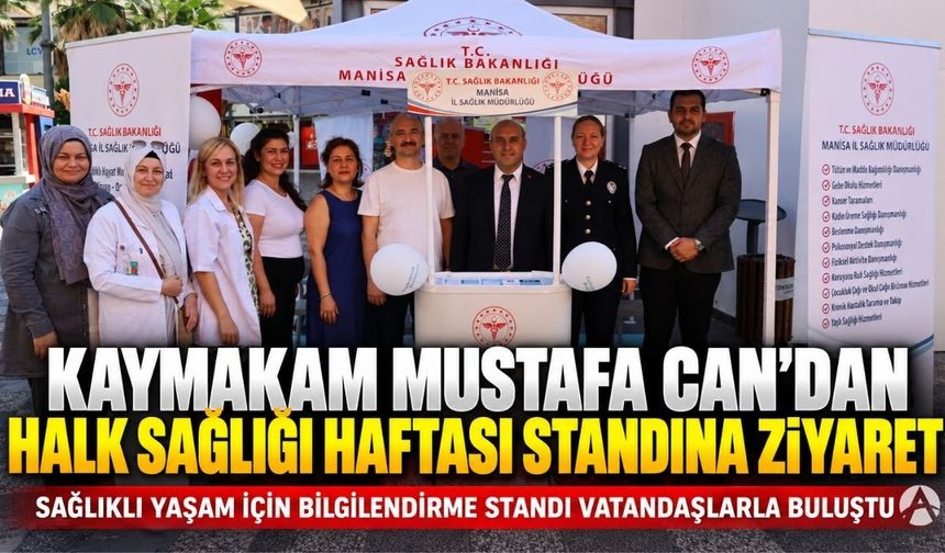 Kaymakam Mustafa Can’dan Halk Sağlığı Haftası Standına Ziyaret