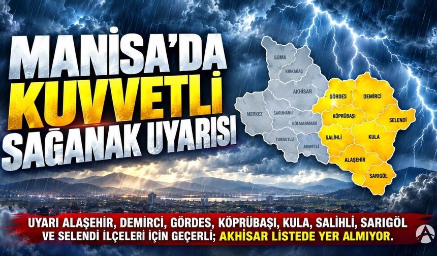 Manisa’da Kuvvetli Sağanak Uyarısı: 8 İlçede Gök Gürültülü Yağış Bekleniyor