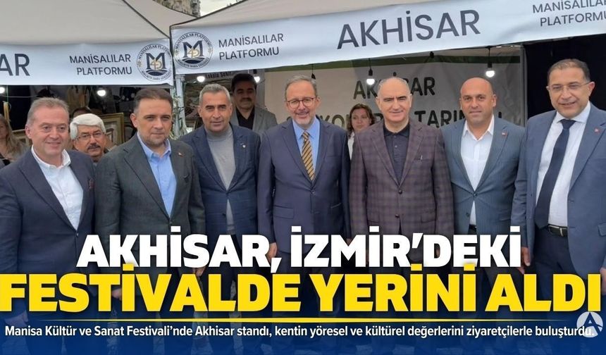 İzmir’de Manisa Kültür ve Sanat Festivali: Akhisar da Yerini Aldı