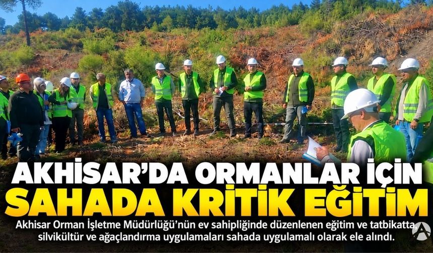 Akhisar’da Ormanların Geleceği İçin Eğitim ve Tatbikat Düzenlendi
