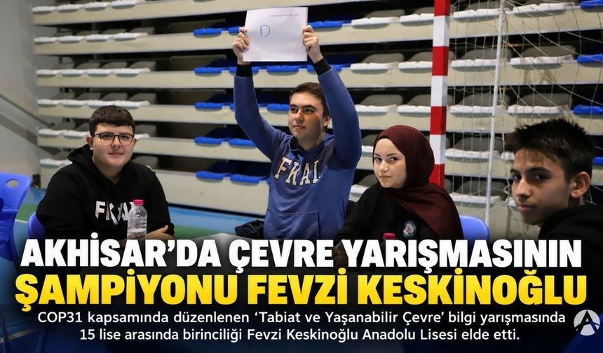 Akhisar’da 15 Lise Çevre Bilinci İçin Yarıştı: Birincilik Fevzi Keskinoğlu Anadolu Lisesi’nin