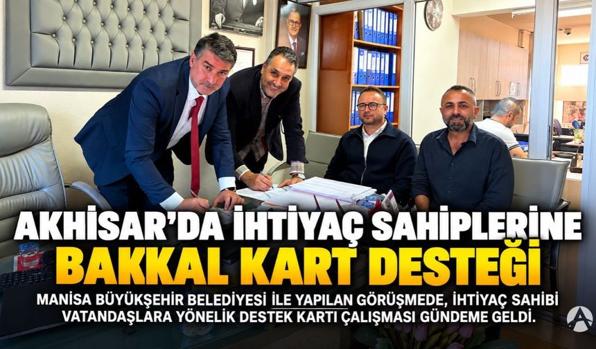 Akhisar’da İhtiyaç Sahiplerine Bakkal Kart Desteği