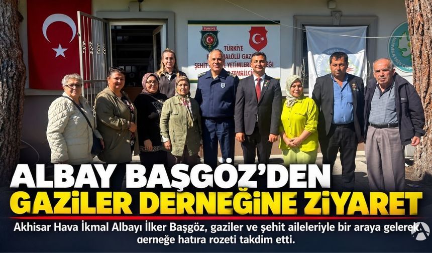 Albay İlker Başgöz’den Gaziler Derneğine Ziyaret