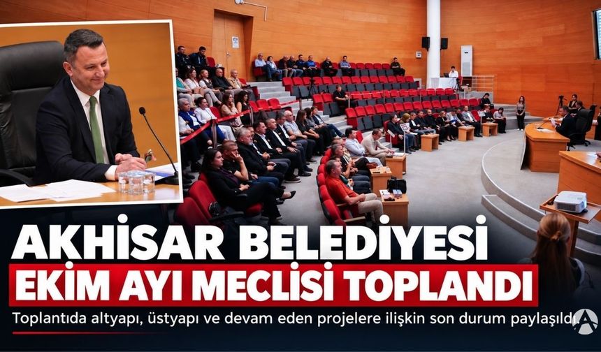 Akhisar Belediyesi Ekim Ayı Meclis Toplantısı gerçekleştirildi