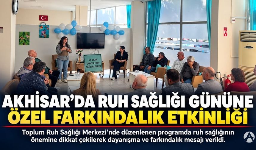 Akhisar’da Dünya Ruh Sağlığı Günü’ne Özel Farkındalık Etkinliği Düzenlendi
