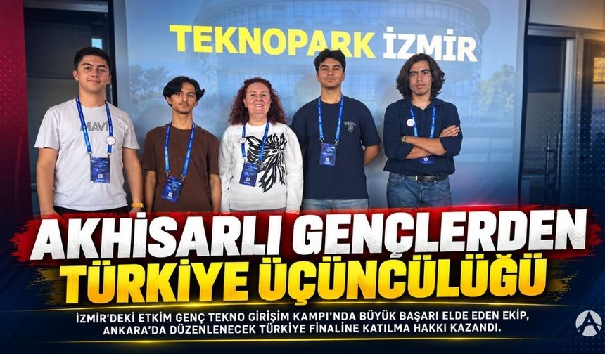 Akhisarlı Gençlerden Büyük Başarı! Türkiye Üçüncüsü Oldular, Ankara Finaline Yükseldiler