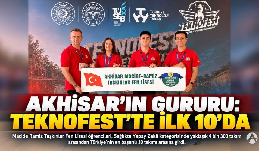 Akhisar’ın Gençleri Türkiye’nin İlk 10’unda! TEKNOFEST’te Büyük Gurur