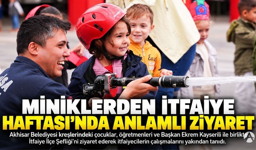 Akhisar Belediyesi Kreşlerinden İtfaiye Haftası Ziyareti