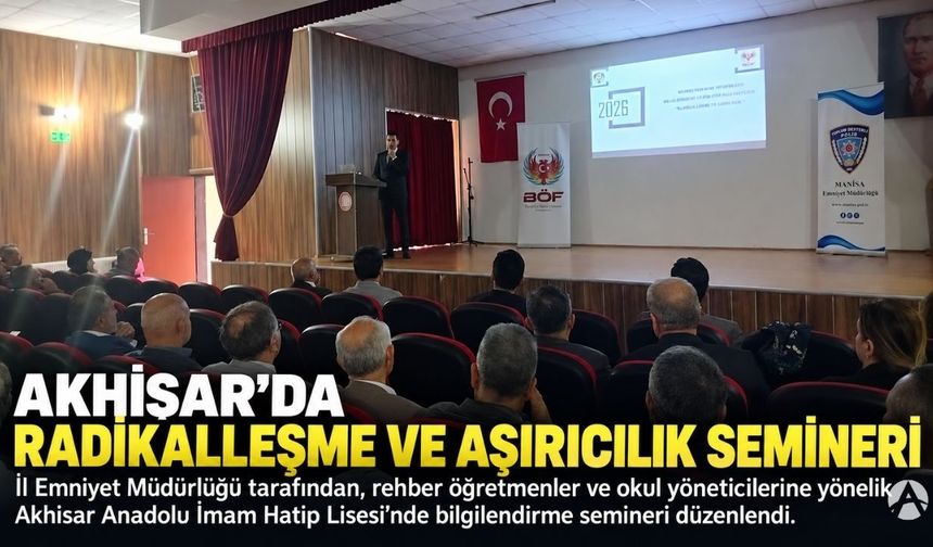 Akhisar’da Öğretmen ve Okul Yöneticilerine Radikalleşme ve Aşırıcılık Semineri