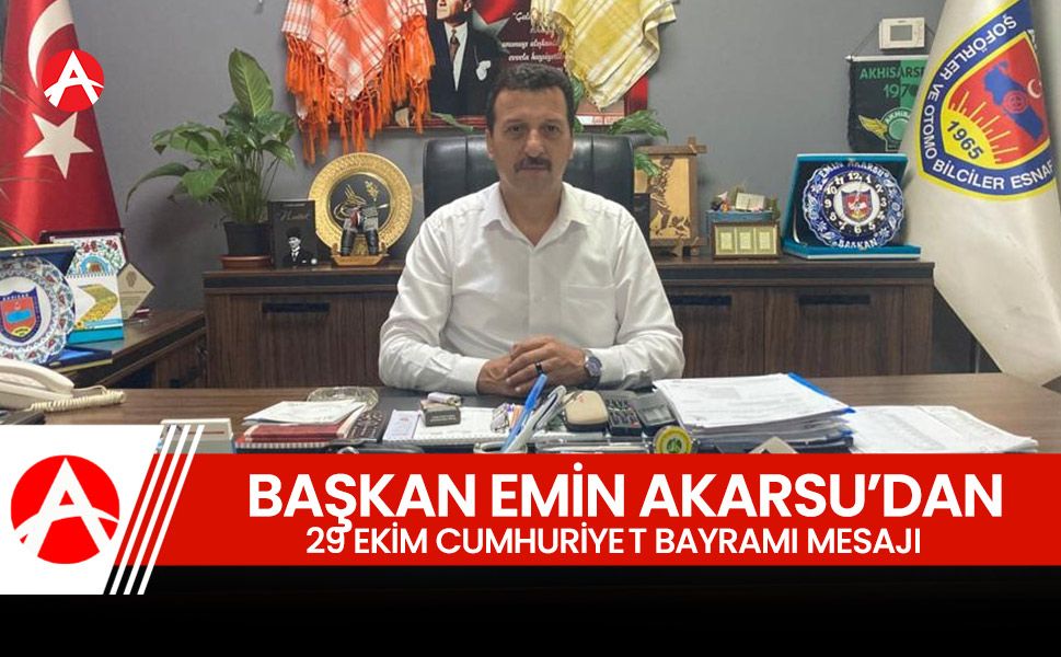 Başkan Emin Akarsu’dan 29 Ekim Cumhuriyet Bayramı Mesajı