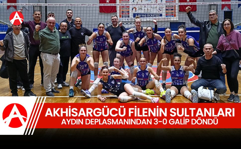 Akhisargücü Filenin Sultanları Aydın Deplasmanından 3-0 Galibiyetle Döndü