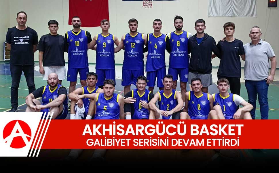 Akhisargücü Basketbol Takımı Galibiyet Serisini Sürdürdü